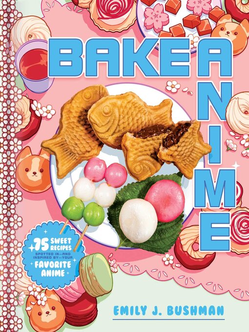 Title details for Bake Anime by Emily J Bushman - Available